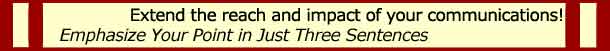 Emphasize Your Point in Just Three Sentences.